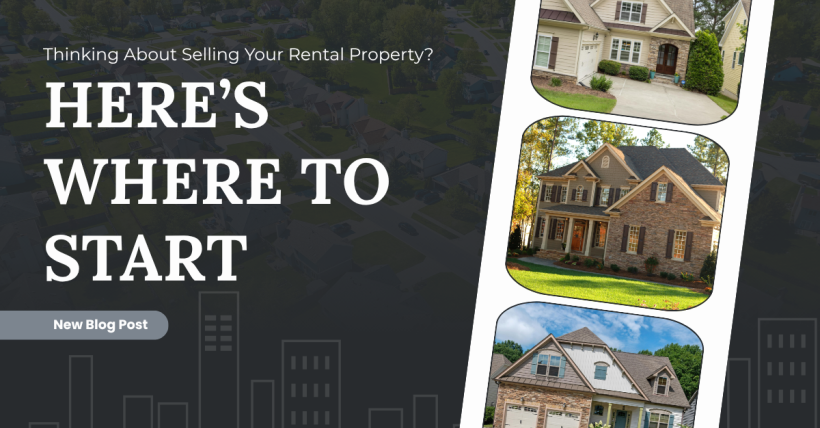 Thinking About Selling Your Rental Property? Here’s Where to Start